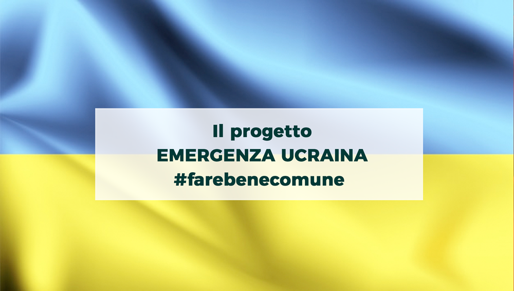 Progetto Emergenza Ucraina #farebenecomune