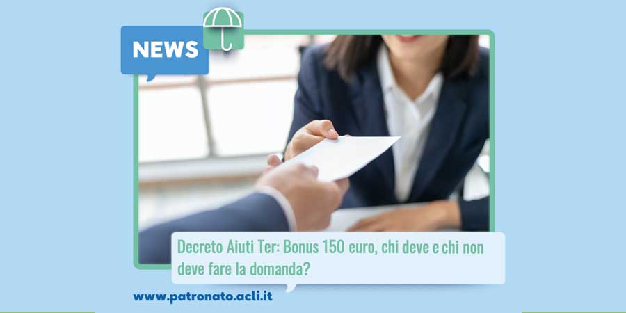 Decreto Aiuti Ter - 150,00 euro: chi deve e chi non deve fare la domanda