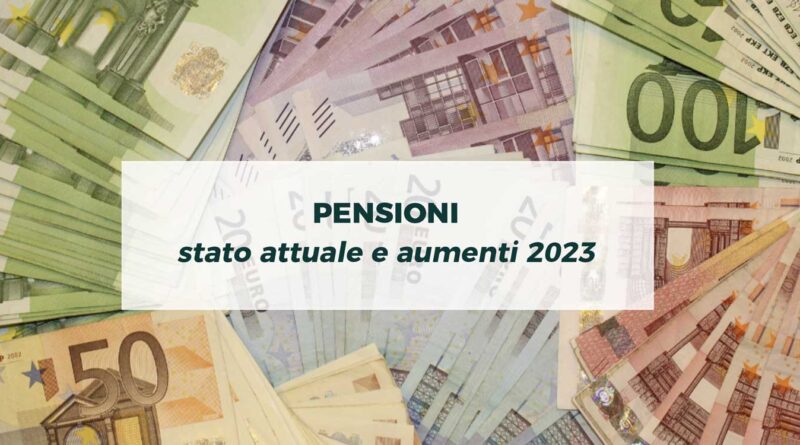 Pensioni: aumenti 2023