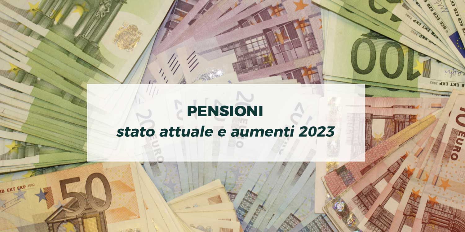 Pensioni: aumenti 2023